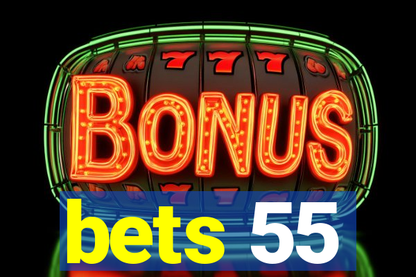 bets 55